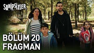 Sahipsizler 20. Bölüm Fragman