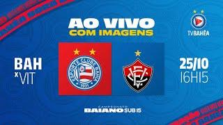 CAMPEÃO SUB 15 - BAHIA 0 x 0 VITÓRIA - AO VIVO E COM IMAGENS - FINAL DO BAIANO (25/10/24)