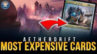 TOP 10 MOST EXPENSIVE Cards In Aetherdrift | MTG Finance