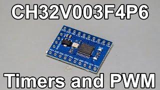 CH32V003F4P6 Tutorial - Part 3 - Basic Timer and PWM