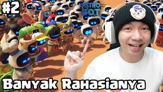 Loh Ini Banyak Rahasianya - Astro Bot Indonesia Part 2