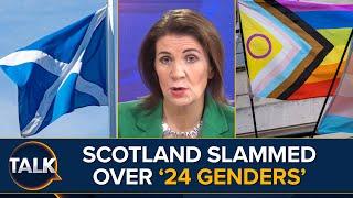 SNP's "Gender Woke Nonsense" | Fury At Scottish Government's '24 Genders'