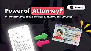 Power of Attorney in Your TRC Application‍