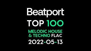 Beatport Top 100 Melodic House & Techno (FLAC) 2022-05-13