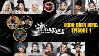 Look Over Here: Episode 1! | Drag Race Philippines Season 3  | The CUP 