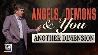 Angels, Demons & You [Another Dimension] | Pastor Allen Jackson