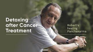 Robert's 7-night detoxification & healing journey as he recovers from lung cancer