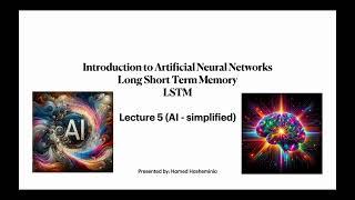 AI Simplified - Lecture 5 - Long Short Term Memory (LSTM)