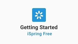 iSpring Free Getting Started | iSpring Suite