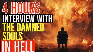 He Died & Had 4 HOURS INTERVIEW With The DAMN SOULS IN HELL | Why Are They In HELL