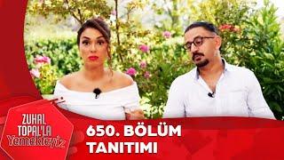 Zuhal Topal'la Yemekteyiz 650. Bölüm Tanıtımı @Yemekteyiz