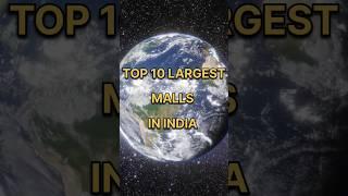 TOP 10 LARGEST MALLS IN INDIA #shorts