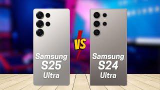 Samsung S25 Ultra vs Samsung S24 Ultra