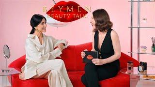 Beymen Beauty Talk: Ezgi Apa ile Güzellik Dolu Bir Sohbet