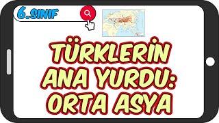 Türklerin Ana Yurdu: Orta Asya  6.Sınıf Sosyal #2023