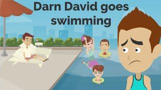 Darn David Goes Swimming - learning to swim safely - Darn David