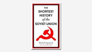 The Shortest History of the Soviet Union Book Review