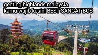 JOM WISATA DI MALAYSIA GENTING HIGHLANDS