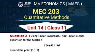 MEC 203 Quantitative Methods Unit 14 Calculus Oaf Several Variable - Class 11 : Taylor's Series