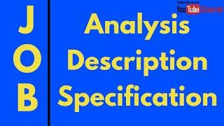 What is Job Analysis / Job Analysis = Job Description + Job Specification