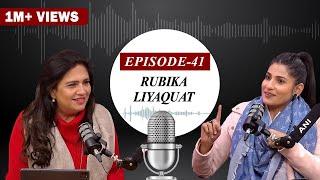 EP-41 | Smashing stereotypes with Rubika Liyaquat | ANI Podcast with Smita Prakash