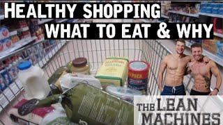 Healthy food shopping - What to eat & why.