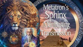 Unlock Metatron's Sphinx SECRET Powerful Manifesting