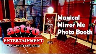 Astro Entertainment Magical "Mirror Me" Photo Booth 2017