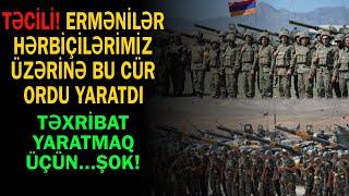 Ermənistan yeni ordu yaratdı - Məqsəd Azərbaycan hərbiçiləri üzərinə hücum edib... Trend Xəbər