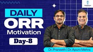 Defining Dreams & Pursuing Success | ORR Day 8 with Dr. Praneeth Kumar &  Dr. Apurv Mehra