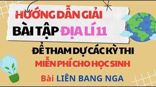 Bài tập Địa lí 11 - Liên Bang Nga - P5 - Thầy giáo Đoàn Đại