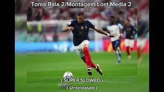 Toma Bala 2/Montagem Lost Media 2 - (Unreleased) - ( Super Slowed ) - DJ ZENITE