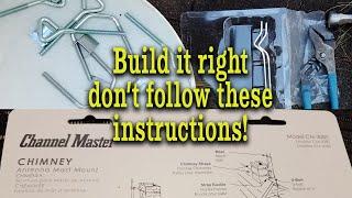 Channel Master CM3080 Chimney Antenna Mast Mount how to install despite bad instructions