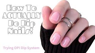 How To ACTUALLY Do Dip Powder Nails At Home | Short Nails | Trying OPI Dip System