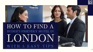 How to Find a Budget Friendly Hotel in London with 5 Easy Tips |  Mowbray Court Hotel London