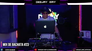 MIX DE BACHATA  #23 BY DEEJAY OMY LA SENSACION 