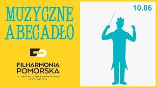 Muzyczne Abecadło | D jak dyrygent | Filharmonia Pomorska