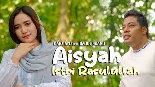 AISYAH ISTRI RASULULLAH - DARA AYU ft BAJOL NDANU (Official COVER Version)