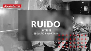 RATTLE // RUIDO // ELEVATION WORSHIP // JASON GARCIA