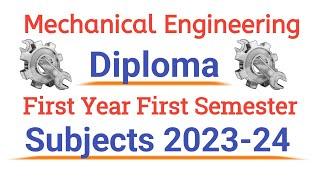 Mechanical Engineering ( Diploma) Polytechnic First Semester Subjects 2023-24