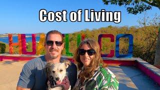 Our Cost of Living and Top Recommendations After Staying in Huatulco for 28 Days