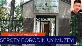 Vlog: Sergey Borodin uy muzeyi 2024