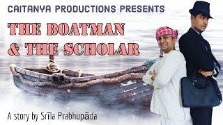 The Boatman and The Scholar - A Short Film