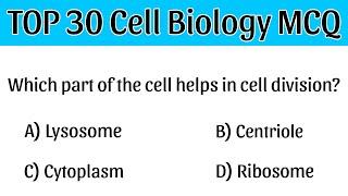 TOP 30 Cell Biology MCQ | cell mcqs | cell biology mcq