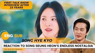 [ENG SUB]  SONG HYE KYO’s Take on Song Seung Heon’s Endless Nostalgia” | YOU QUIZ ON THE BLOCK