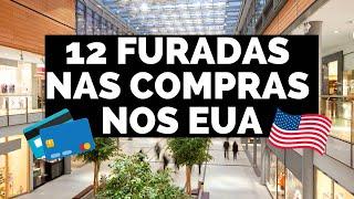 O QUE NÃO FAZER NAS COMPRAS NOS EUA - 12 ERROS COMUNS!