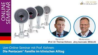 Prof. Dr. Thomas Kohnen: Die Pentacam® Familie im klinischen Alltag. Online-Seminar, 09.10.2020