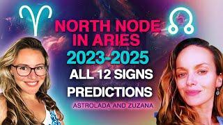 North Node in Aries 2023-2025! The World on FIRE! Predictions for all 12 Signs!