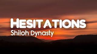 Shiloh Dynasty - Hesitations (Lyrics)