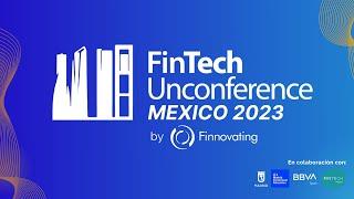 FinTech Unconference Mexico 2023 | Aftermovie